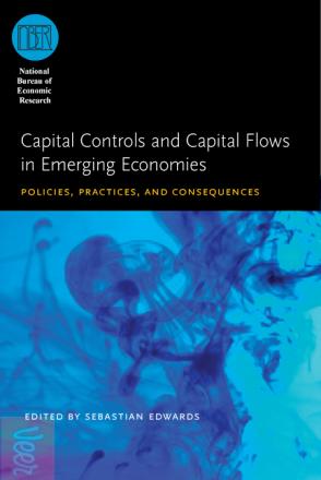 Capital Controls and Capital Flows in Emerging Economies: Policies, Practices, and Consequences