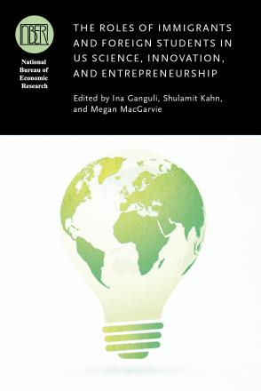 The Roles of Immigrants and Foreign Students in U.S. Science, Innovation, and Entrepreneurship