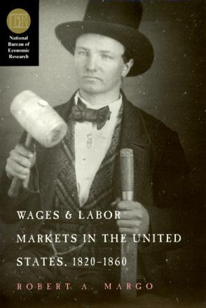 Wages and Labor Markets in the United States, 1820-1860