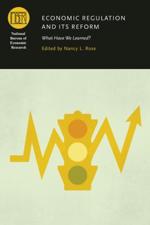 cover image, Economic Regulation and Its Reform What Have We Learned Nancy Rose
