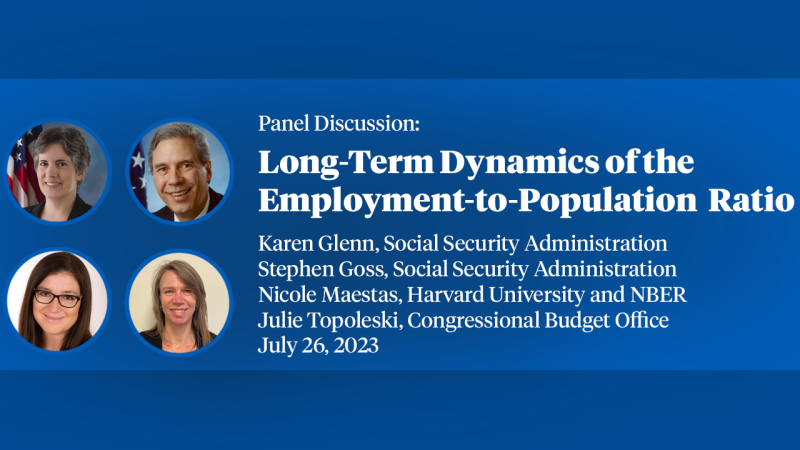  2023, SI Economics of Social Security, Panel Discussion, "Long-Term Dynamics of the Employment-to-Population Ratio